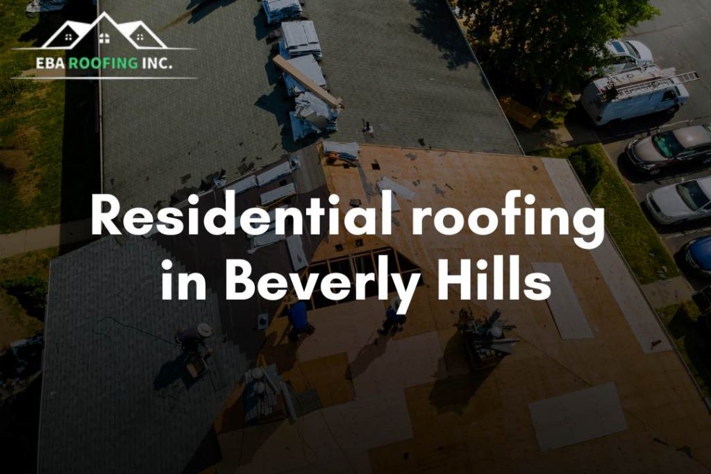 residential roofing in Beverly Hills