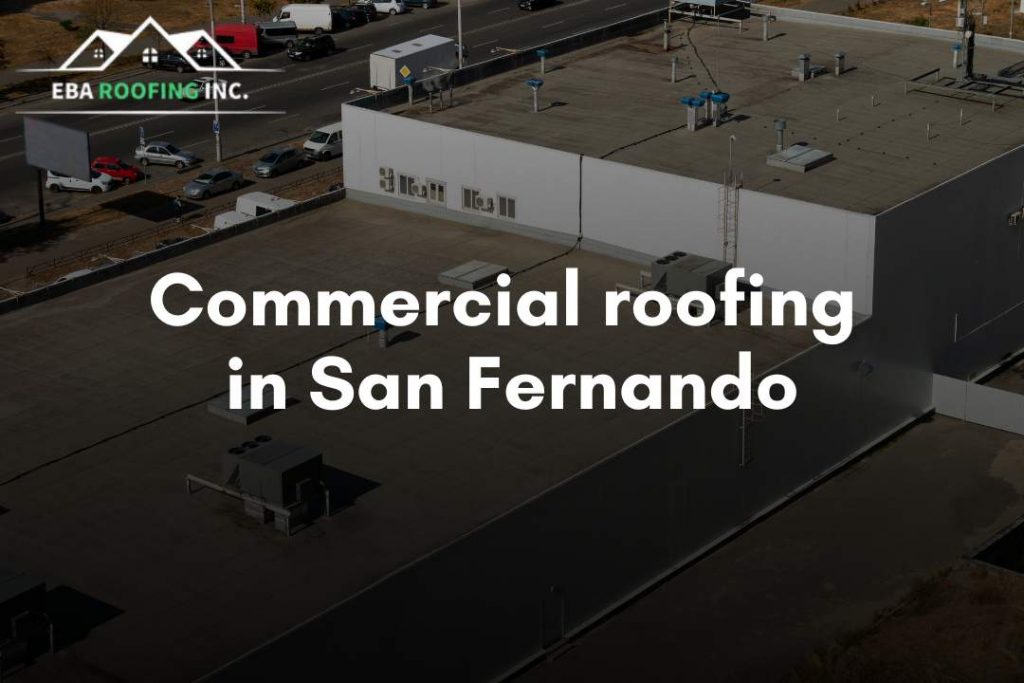 commercial roofing in San Fernando