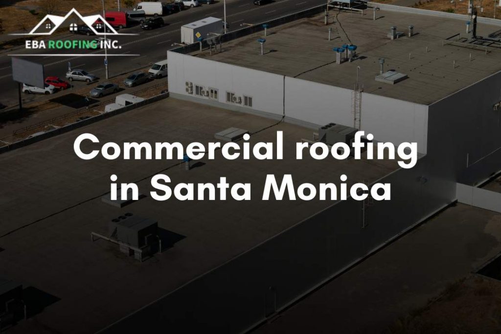 commercial roofing in santa monica